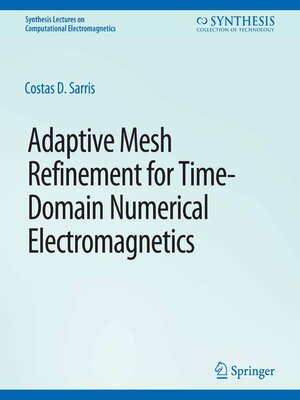 cover image of Adaptive Mesh Refinement in Time-Domain Numerical Electromagnetics